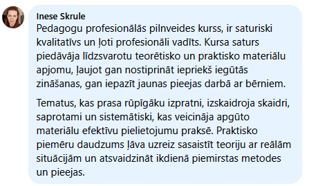Inese Skrule par pedagogu profesionālās pilnveides kursu